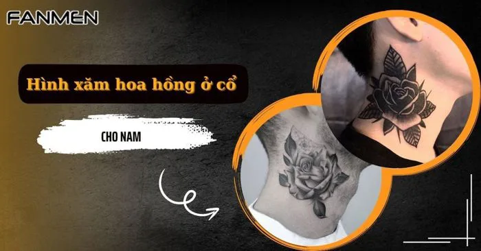 Top 30+ Hình Xăm Hoa Hồng Ở Cổ Cho Nam: Cá Tính & Cool Ngầu