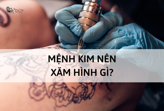 3 cách chọn hình xăm mệnh Kim hợp phong thủy có thể bạn chưa biết