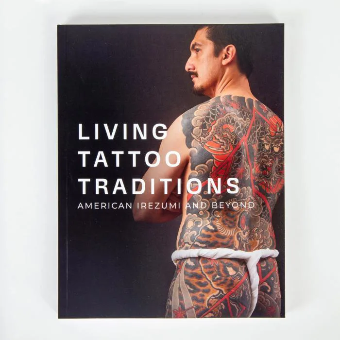 Living Tattoo Traditions - American Irezumi and Beyond – Hardy Marks  Publications
