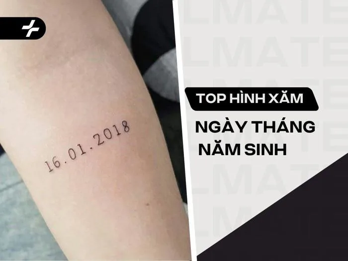 4+ Mẫu Hình Xăm Ngày Tháng Năm Sinh Đẹp: Ý Nghĩa & Vị Trí